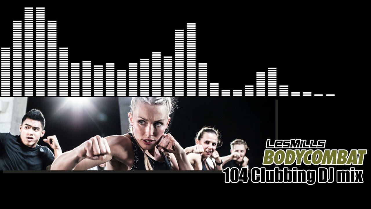 [DJ Mix] Bodycombat 104 Clubbing DJ Mix