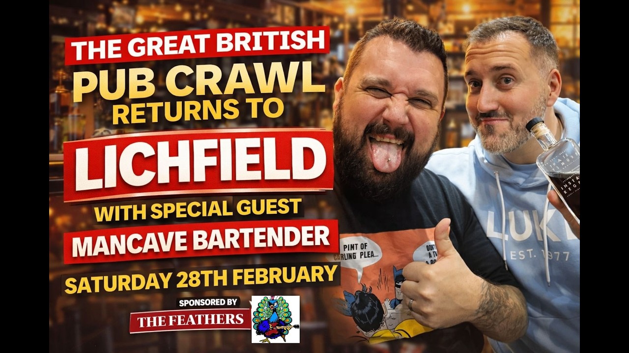 A Mega Pub Crawl Around Lichfield (with @mancavebartender ) (Sponsored By The Feathers)