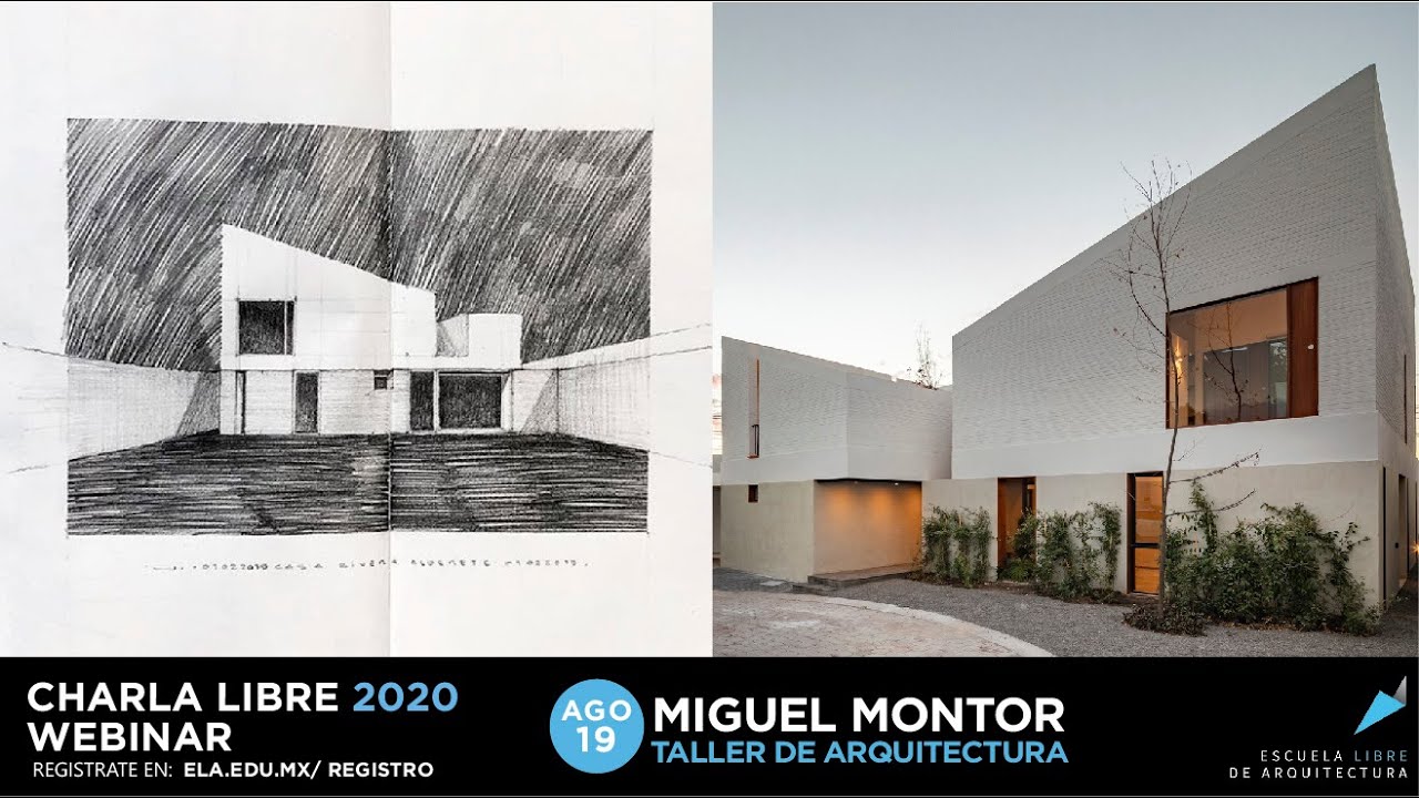 Charlas Libres 2020: Miguel Montor - Taller de Arquitectura
