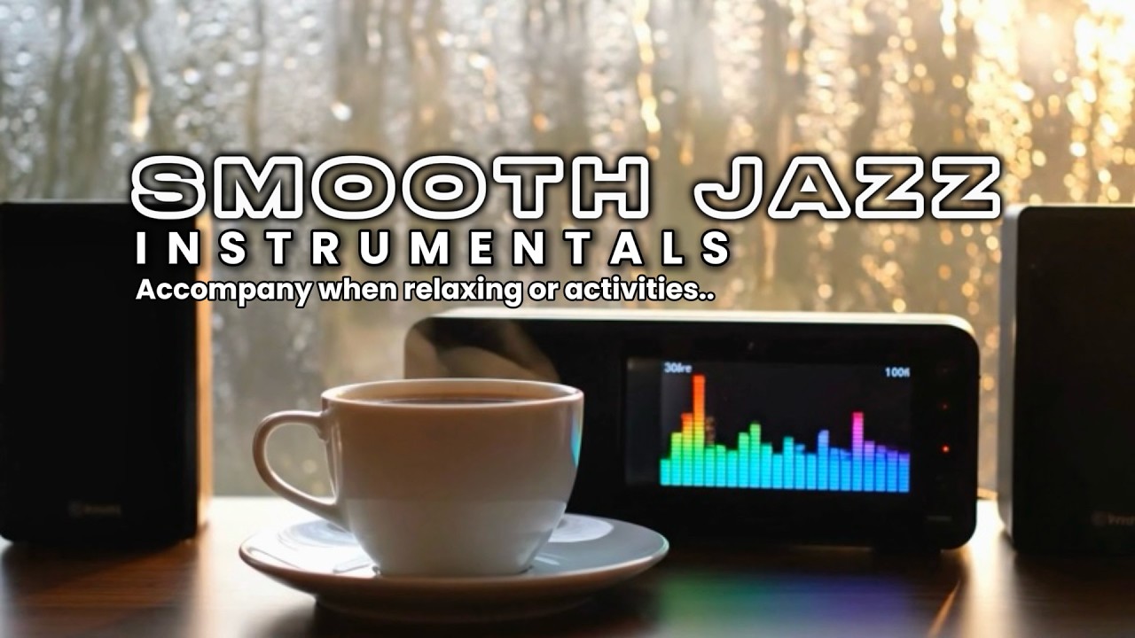 SMOOTH JAZZ Instrumentals | Easy Listening | Accompany When Relaxing Or Activities | Jazz 17