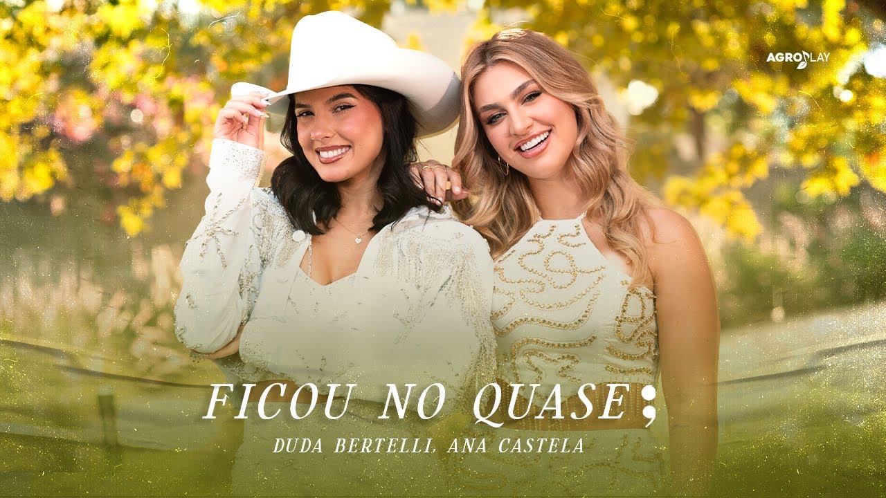 Ficou No Quase - Duda Bertelli ft. @anacastelaoficial