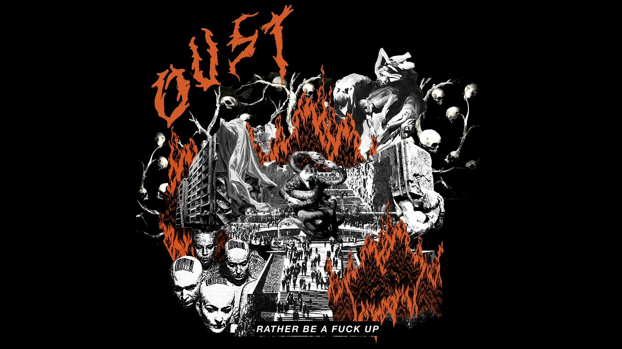 OUST - Rather Be A Fuck Up (2025)