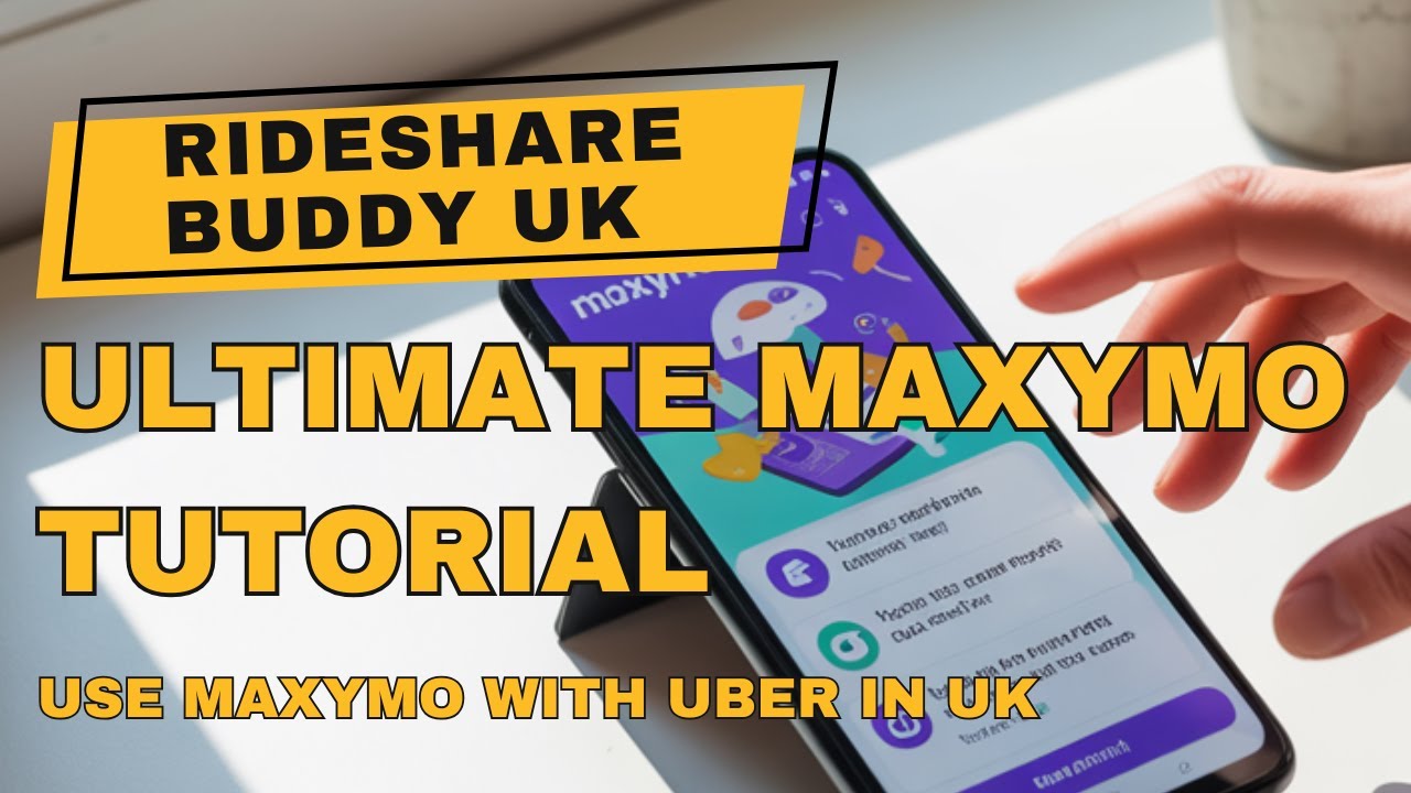 The Ultimate Maxymo Guide: Boost Your Earnings as an Uber Driver in the UK