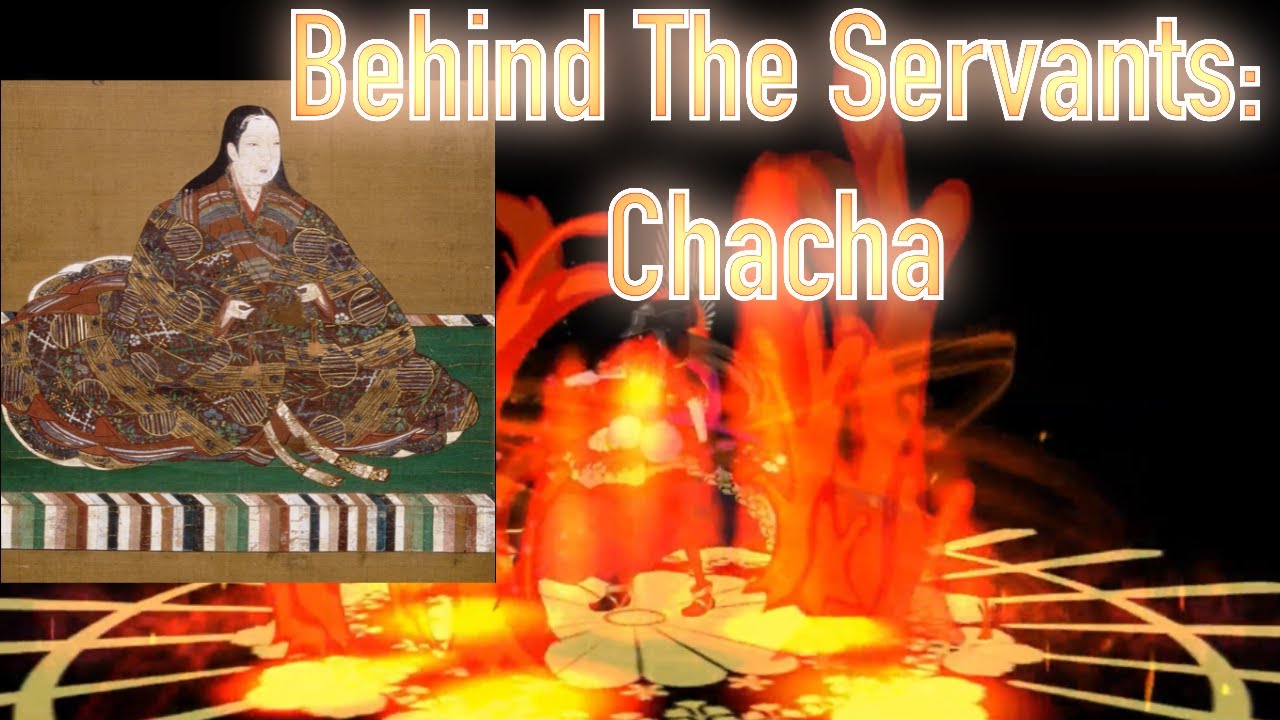 Behind The Servants: Chacha