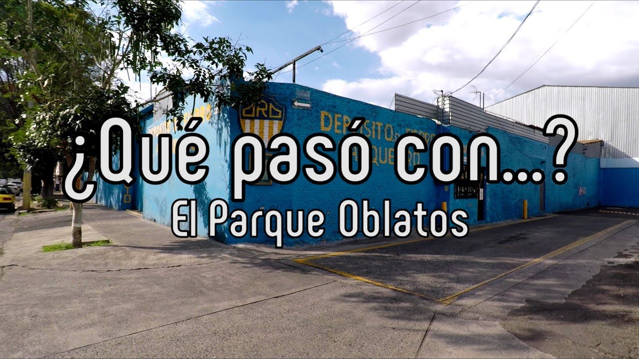 El Parque Oblatos: La cuna del futbol en Guadalajara