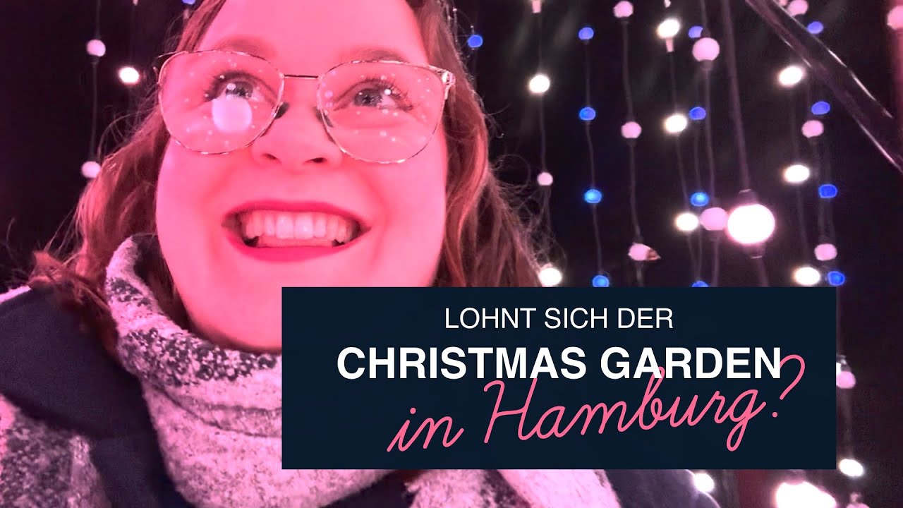 Lohnt sich der Christmas Garden in Hamburg? Sightseeing Tipp für Hamburg an Weihnachten