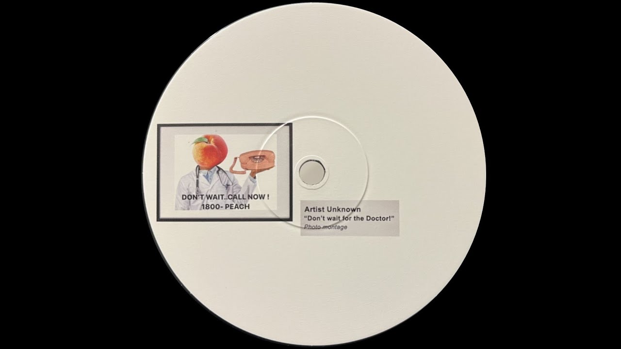 UNKNOWN ARTIST - DON'T WAIT FOR THE DOCTOR! [ART006]