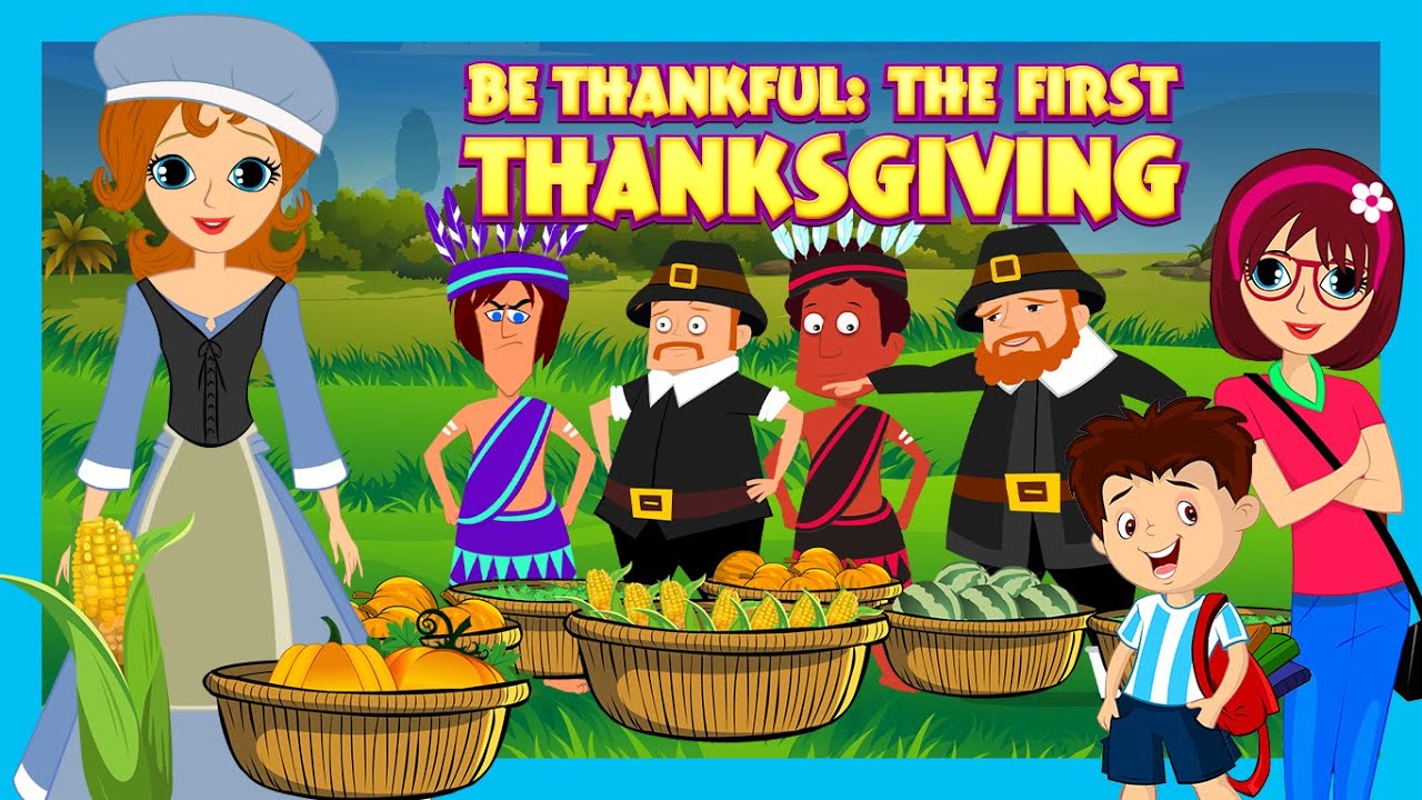 BE THANKFUL: The First Thanksgiving | #shortstoriesforkids  #moralstories  #storyforkids |