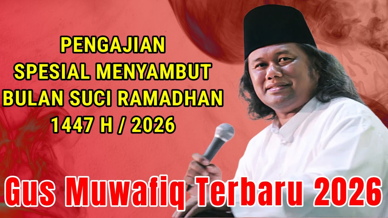  PENGAJIAN SPESIAL MENYAMBUT BULAN SUCI RAMADHAN 1447 H / || GUS MUWAFIQ TERBARU 2026