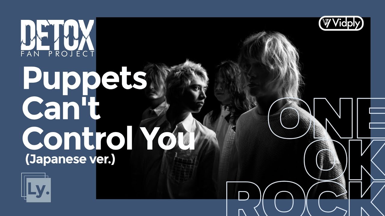 ONE OK ROCK - Puppets Can't Control You (Japanese ver.) | Lyrics Video | +CC