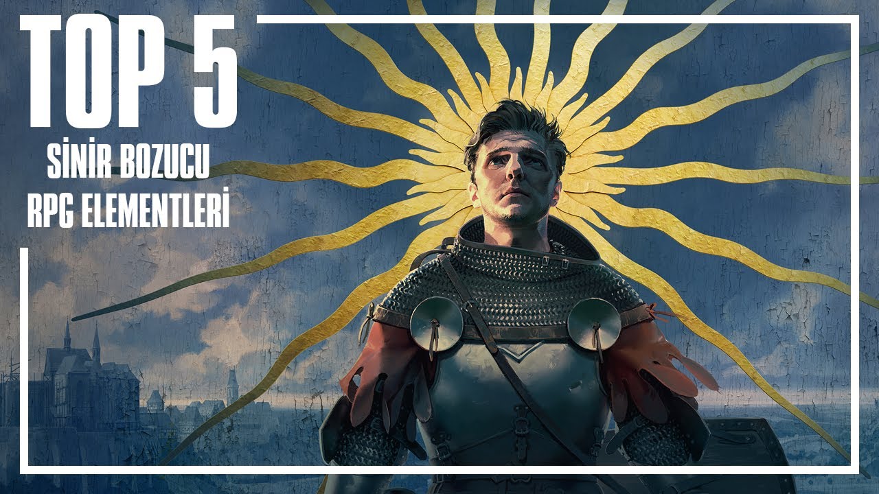 TOP 5 | Sinir Bozucu RPG Elementleri