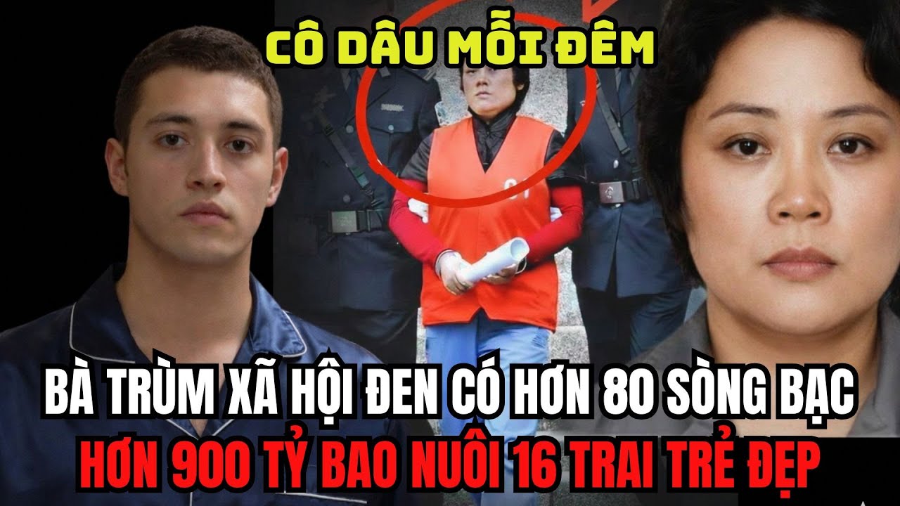Kỳ Án Trung Quốc - Kẻ Lộng Quyền - Bà Trùm Làm Cô Dâu Mỗi Đêm Với 16 Trai Trẻ Đẹp - Mật Mã Kỳ Án