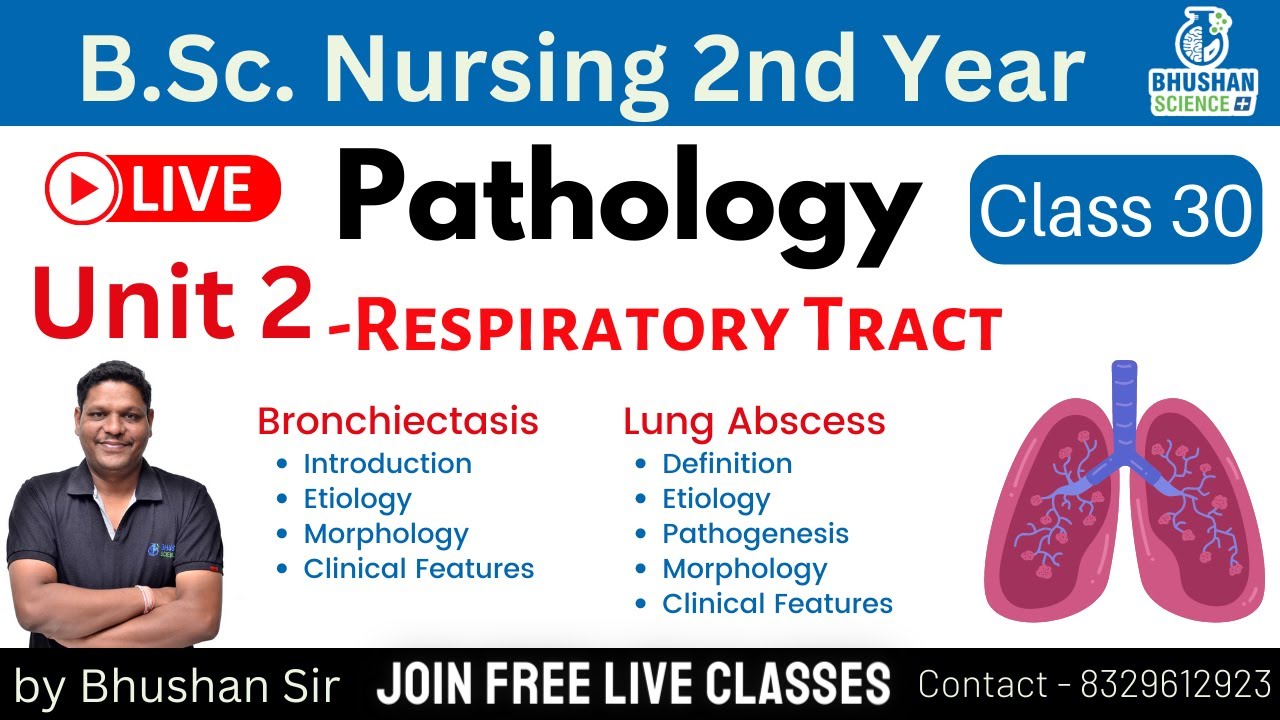 Class 30 | Bronchiectasis & Lung Abscess | Pathology and Genetics | B.Sc. Nursing 2nd Year