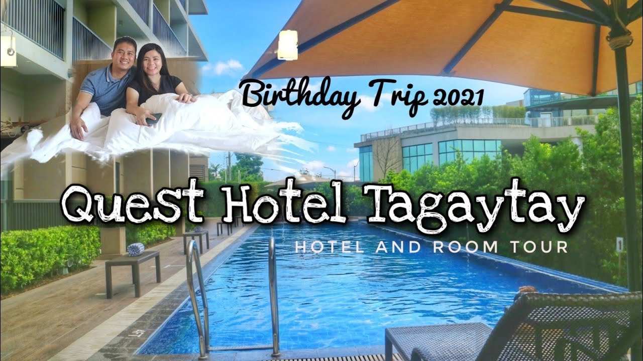 Quest Hotel Tagaytay, Hotel and Room Tour | Tagaytay Staycation | Birthday Trip 2021 Part 1