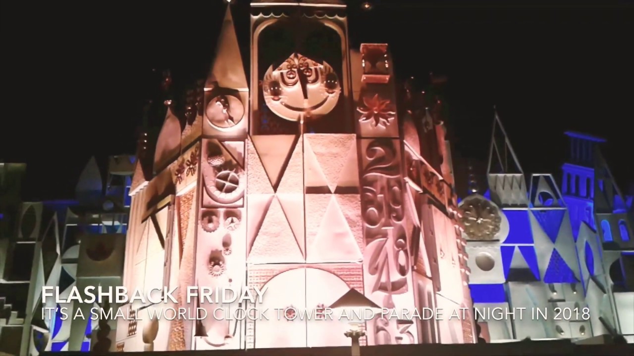 Flashback Friday: It’s a Small World Clock Tower and Parade Night lighting | Disneyland Park 2018