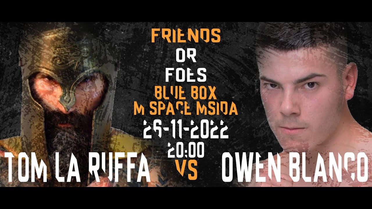 Owen Blanco vs Tom La Ruffa - Friends or Foes