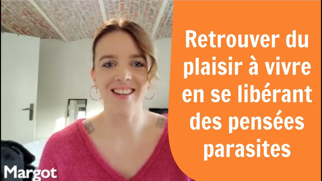 Comment se libérer des pensées parasites