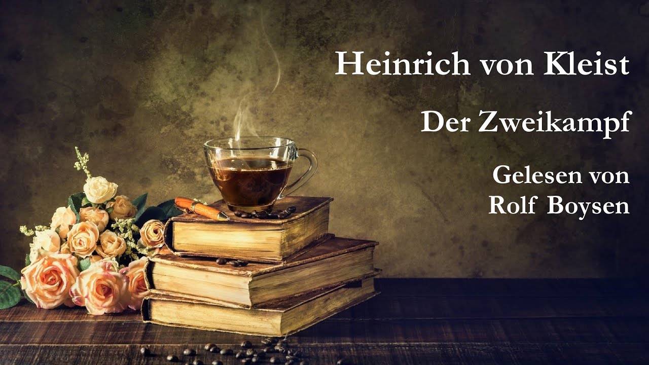 Heinrich von Kleist - Der Zweikampf