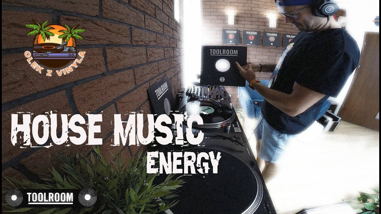 HOUSE MUSIC ENERGY - Toolroom Records - Original VINYL MIX - Do You feel IT