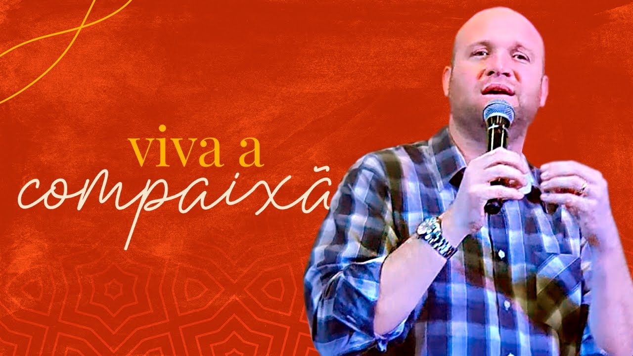 Viva a Compaixão de Jesus - Mateus 9:35-38 - Pr. Mãnu Mezabarba - Missões Mundiais