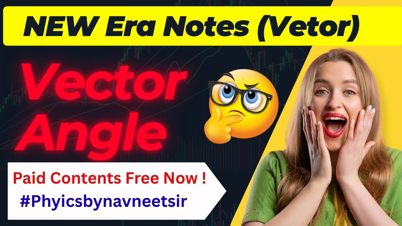 3) Angle Between Two Vectors 🔥 | Formula & Numerical | JEE & NEET Physics