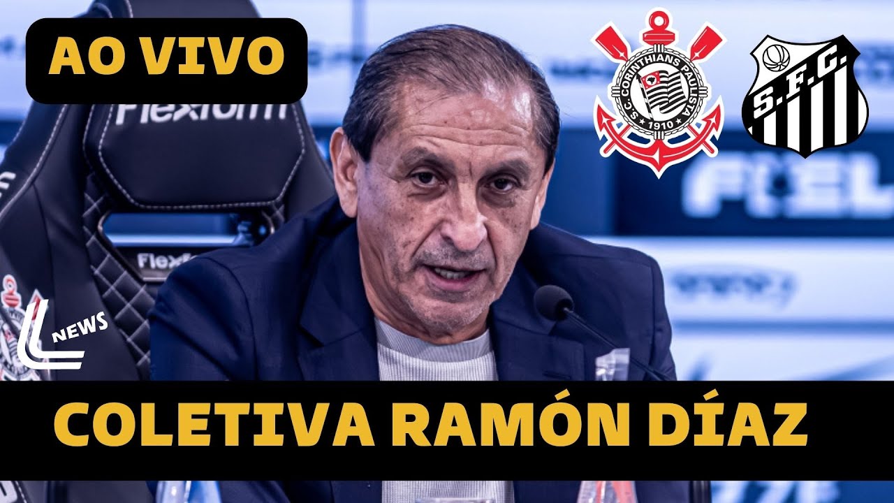 COLETIVA RAMÓN DIAZ AO VIVO - CORINTHIANS X SANTOS DIRETO DA NEO QUÍMICA ARENA - PAULISTÃO 2025