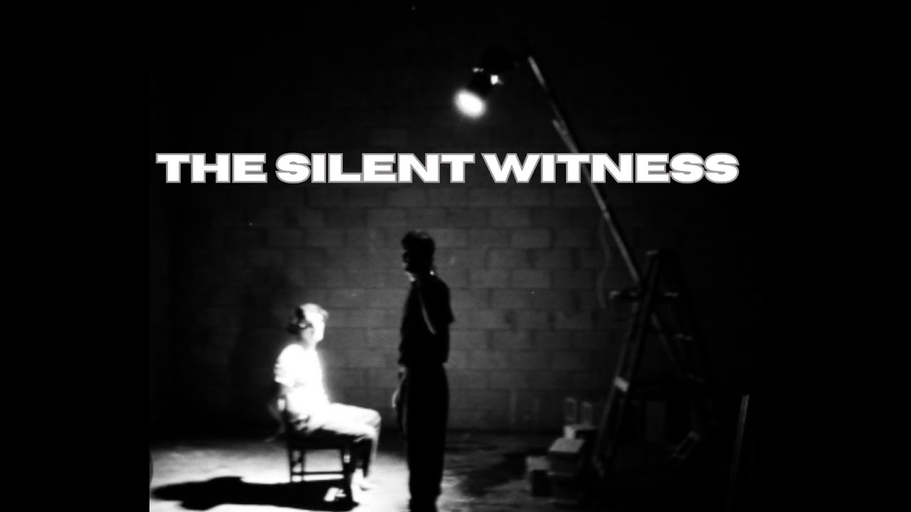 The Silent Witness (a student made movie)