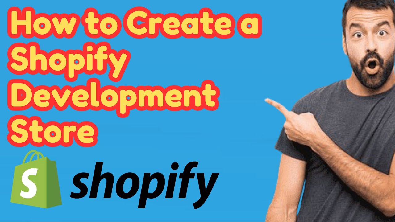 How to Create a Shopify Development Store 2025: Step-by-Step Guide