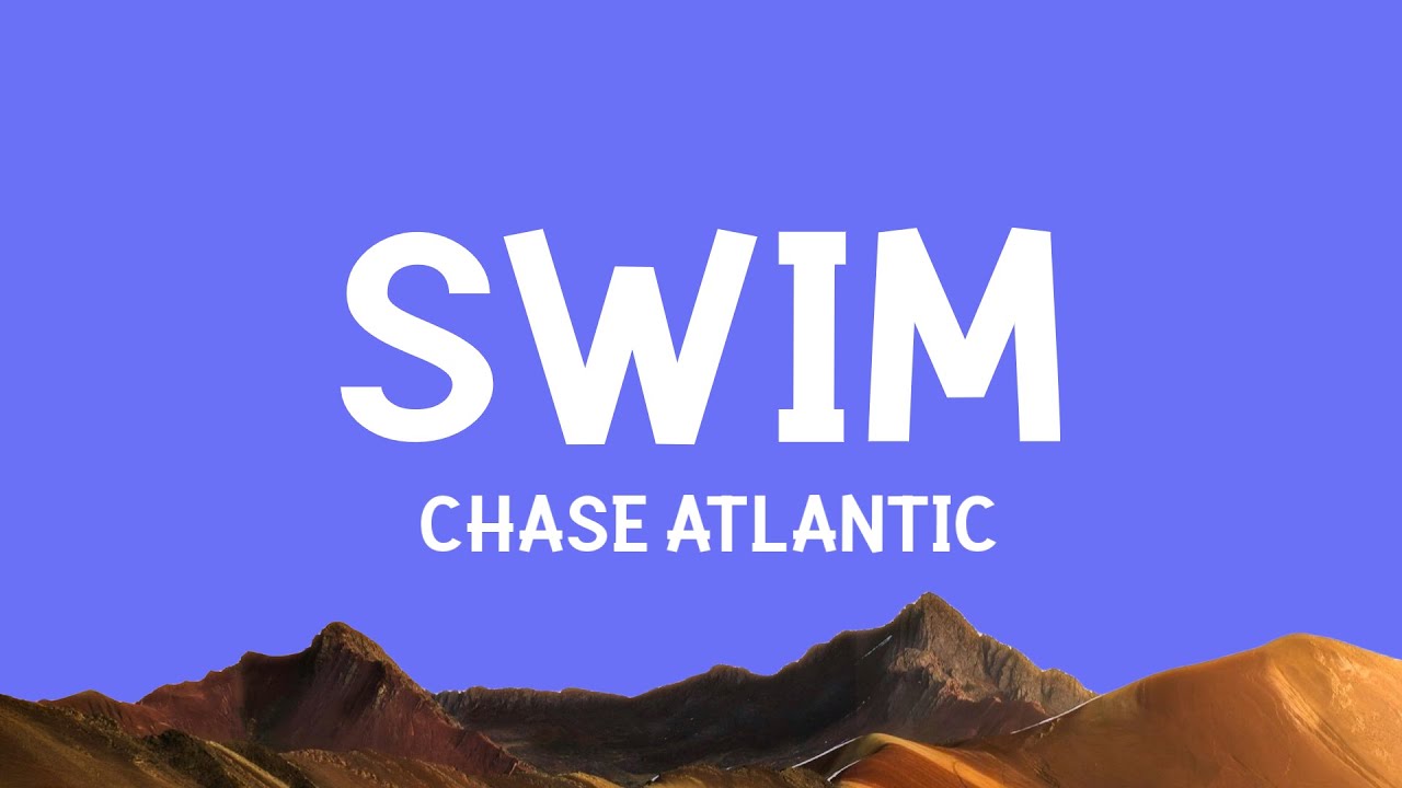 Chase Atlantic - Swim (Lyrics)