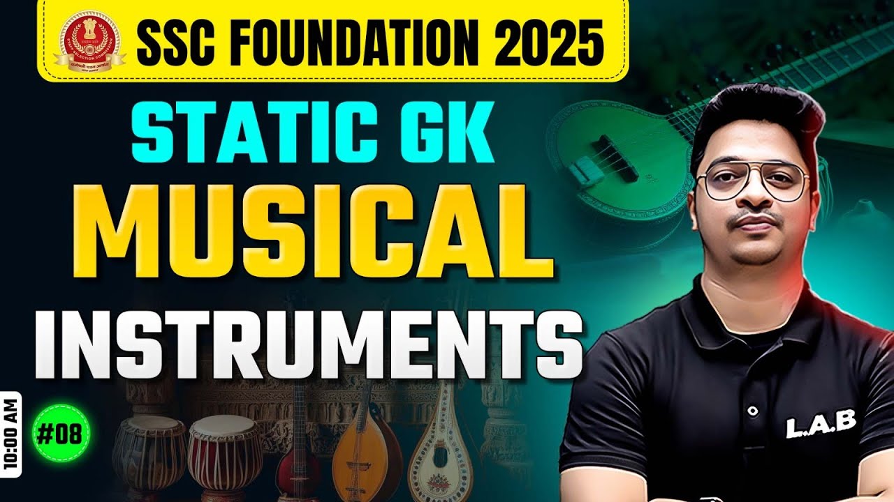 Musical Instruments | SSC Foundation Batch 2025 | Static GK by Aman Sir | SSC CGL, CHSL, MTS, GD