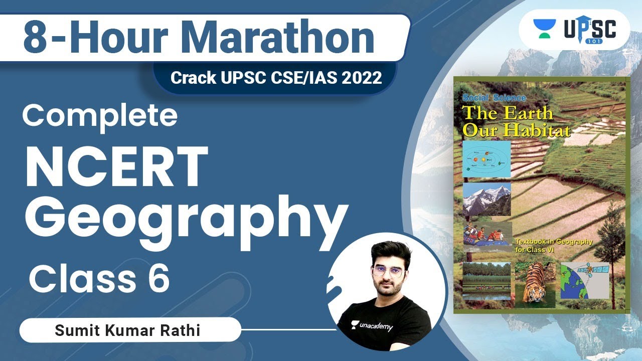 Complete NCERT Geography Class 6 by Sumit Rathi | Mega Marathon | UPSC CSE/IAS 2022/2023/2024