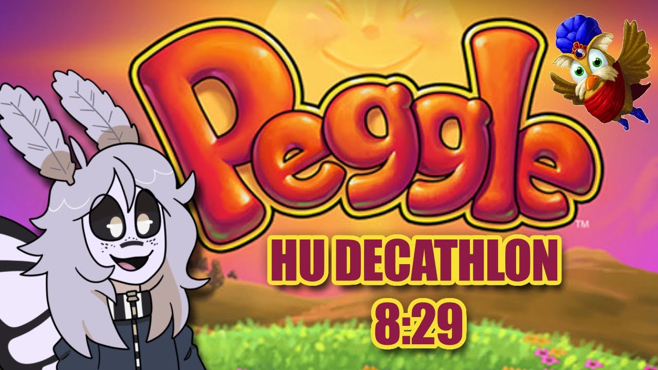 Peggle Deluxe - Hu Decathlon - 8:29 (WR)