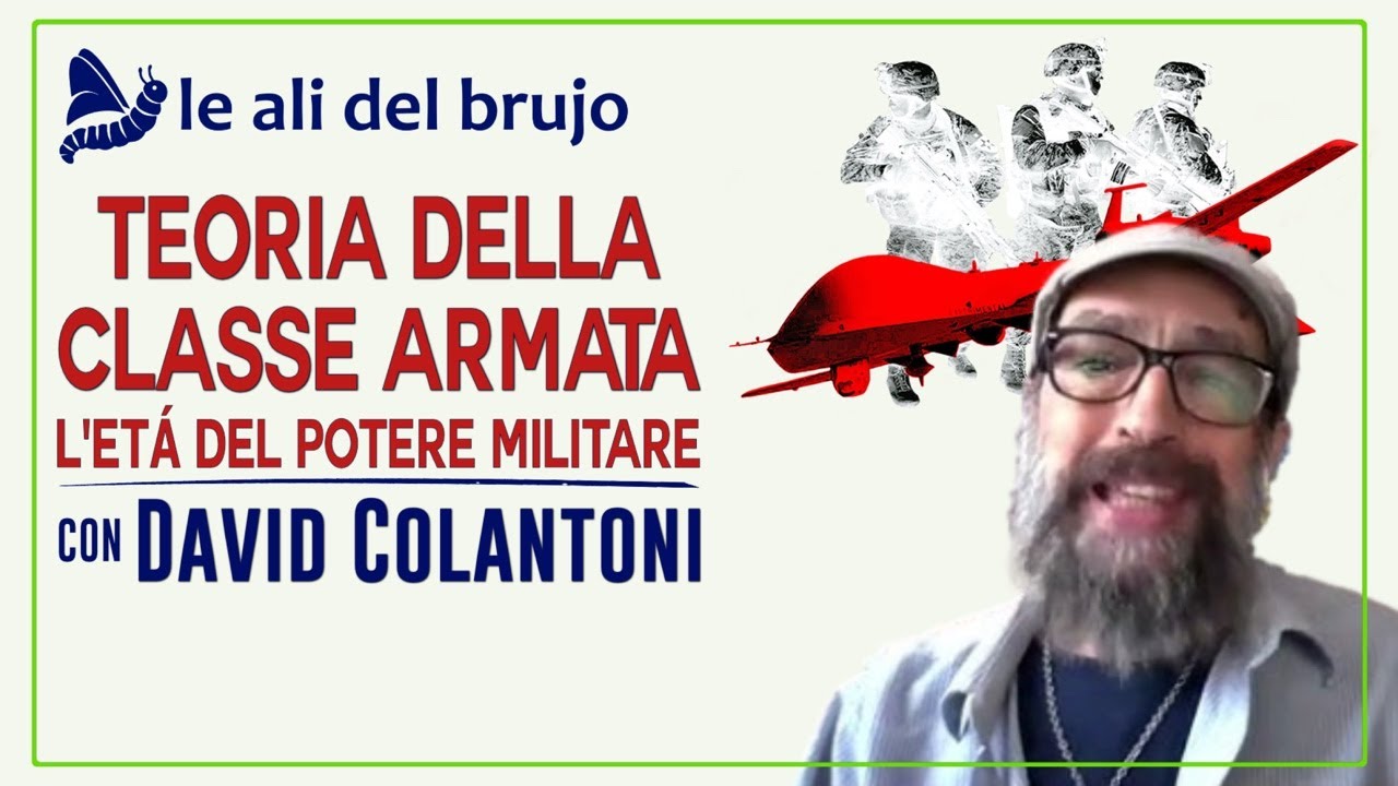 TEORIA DELLA CLASSE ARMATA. Con David Colantoni