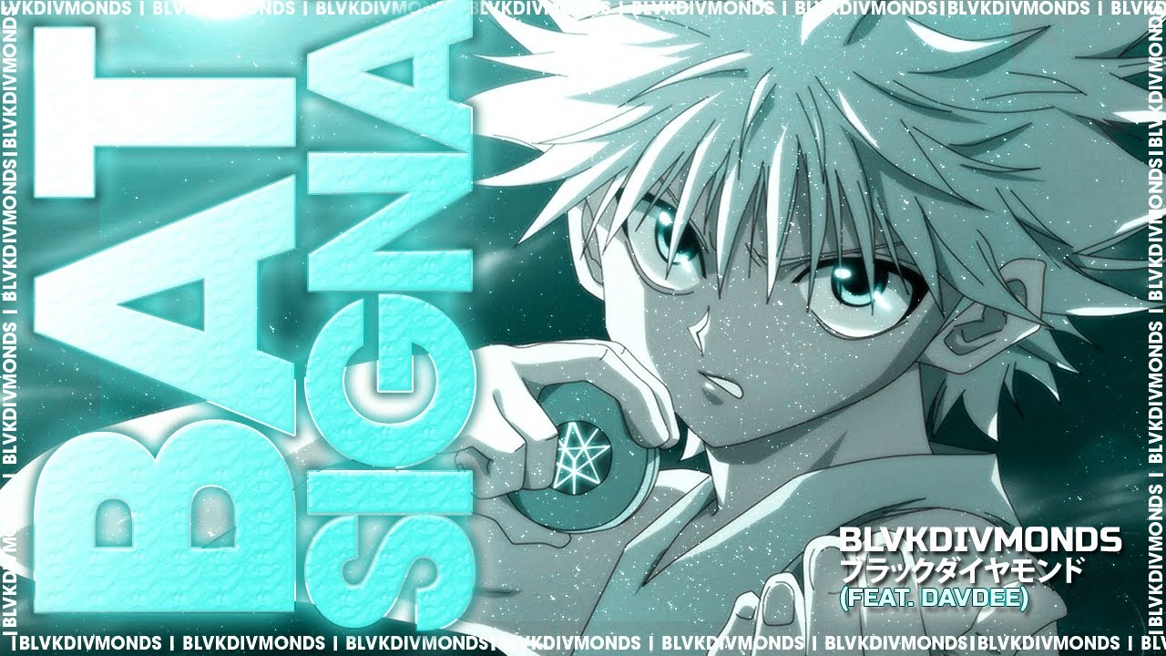 Blvk Divmonds - BAT SIGNAL (Ft. DavDee) (HUNTER X HUNTER AMV)