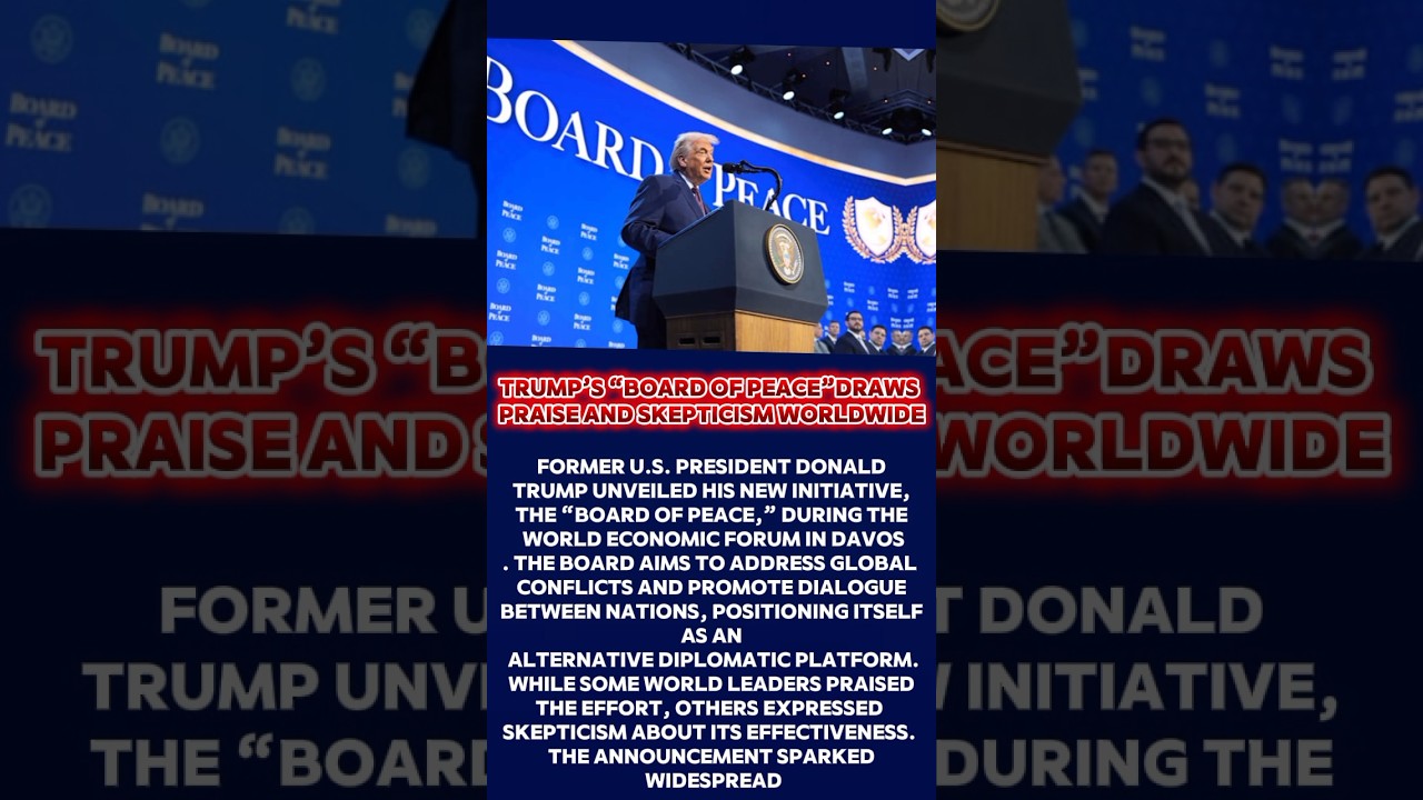 #Trump #BoardOfPeace #Davos2026 #GlobalNews #InternationalRelations#PeaceInitiative #