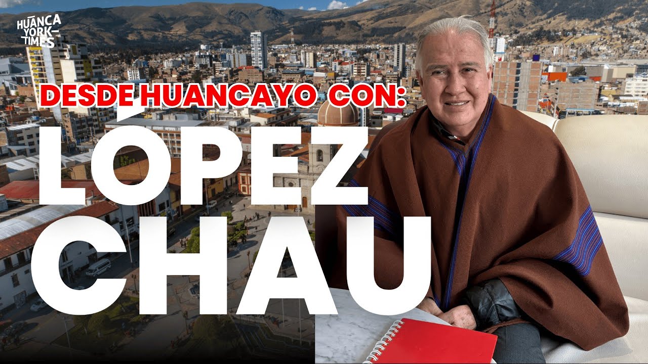 ALFONSO LOPEZ CHAU HABLA CON HUANCA YORK TIMES | ¿Qué dijo de Vladimir Cerrón?¿Se retira de la CIDH?