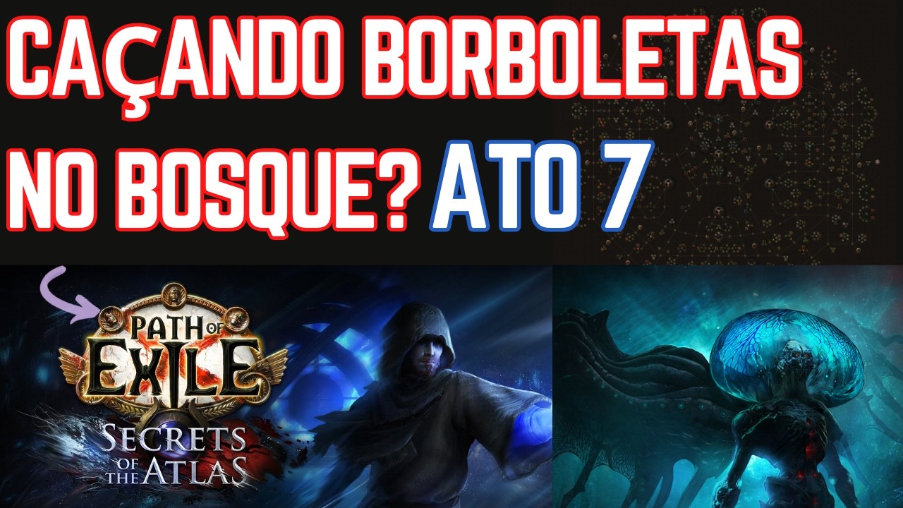 Path of exile 2026 - Ato 7 - Mapa do Maligaro + Vagalumes do bosque + Dicas