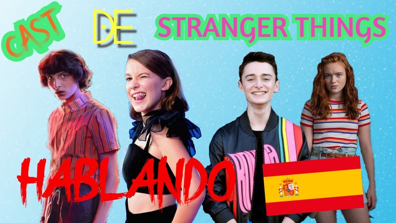 CAST DE STRANGER THINGS HABLANDO ESPAÑOL