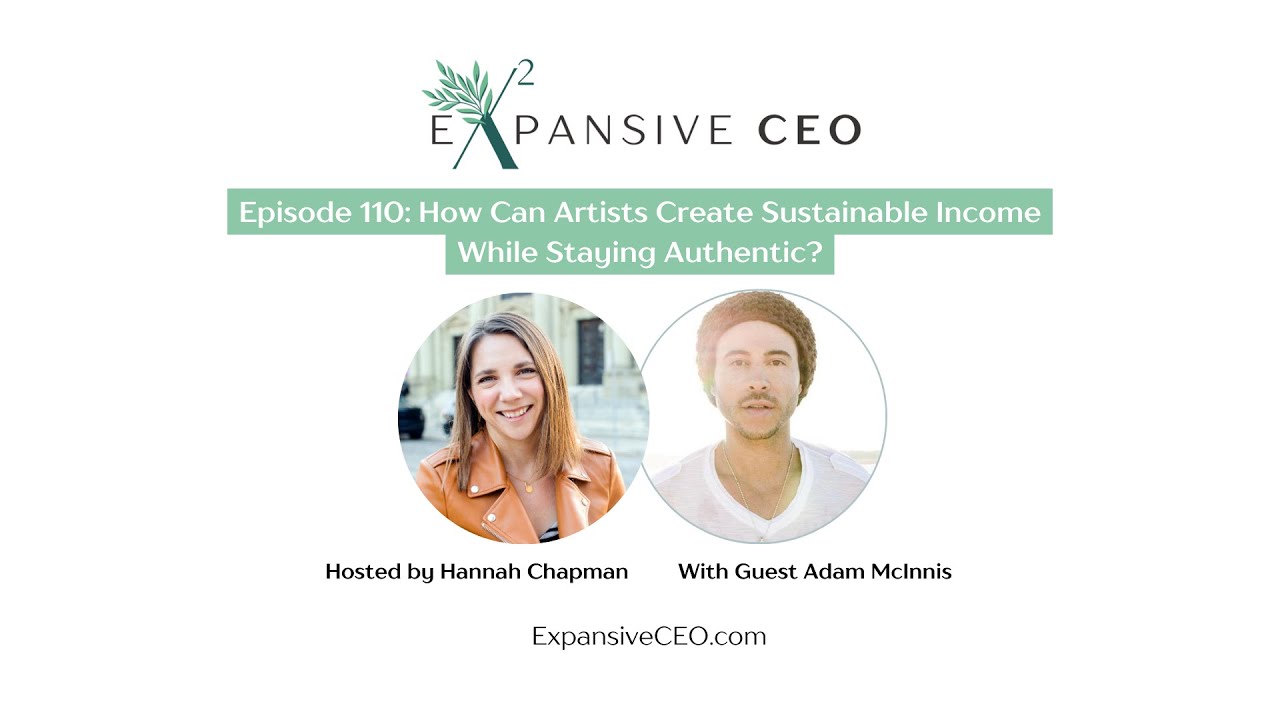 How Can Artists Create Sustainable Income While Staying Authentic? With Adam McInnis | 110