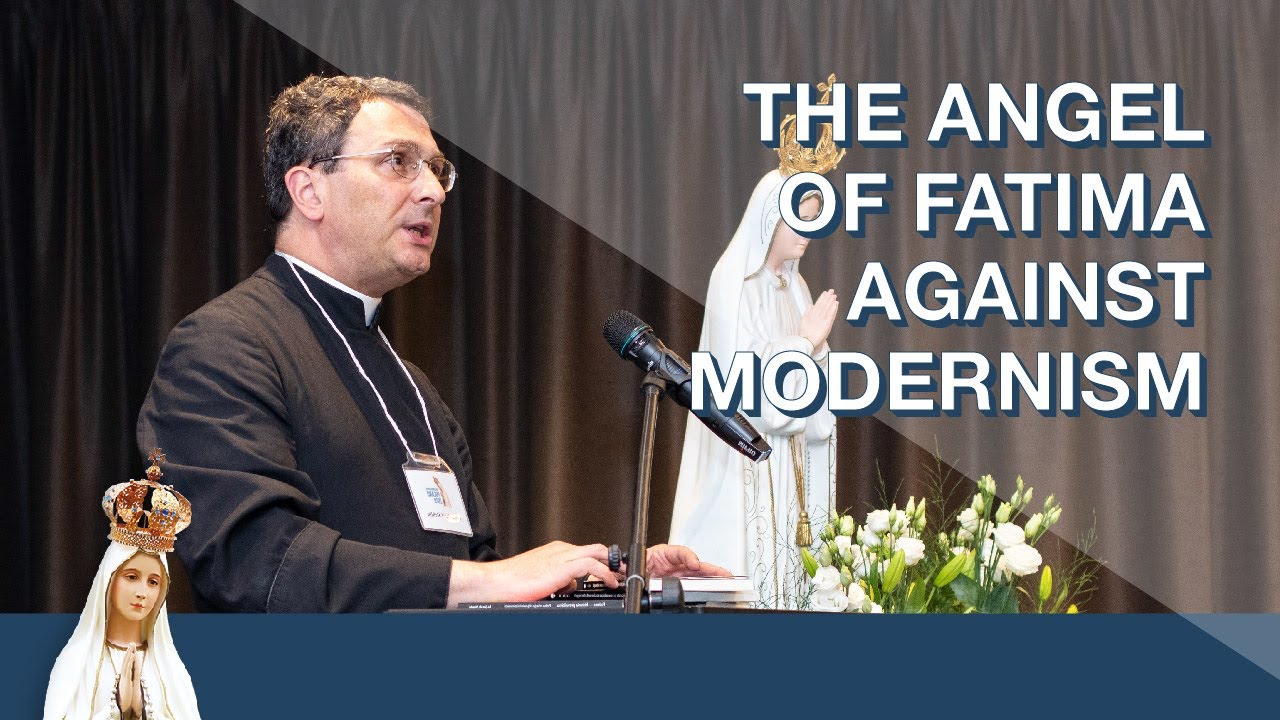 The Angel of Fatima Against Modernism with Fr. Stehlin