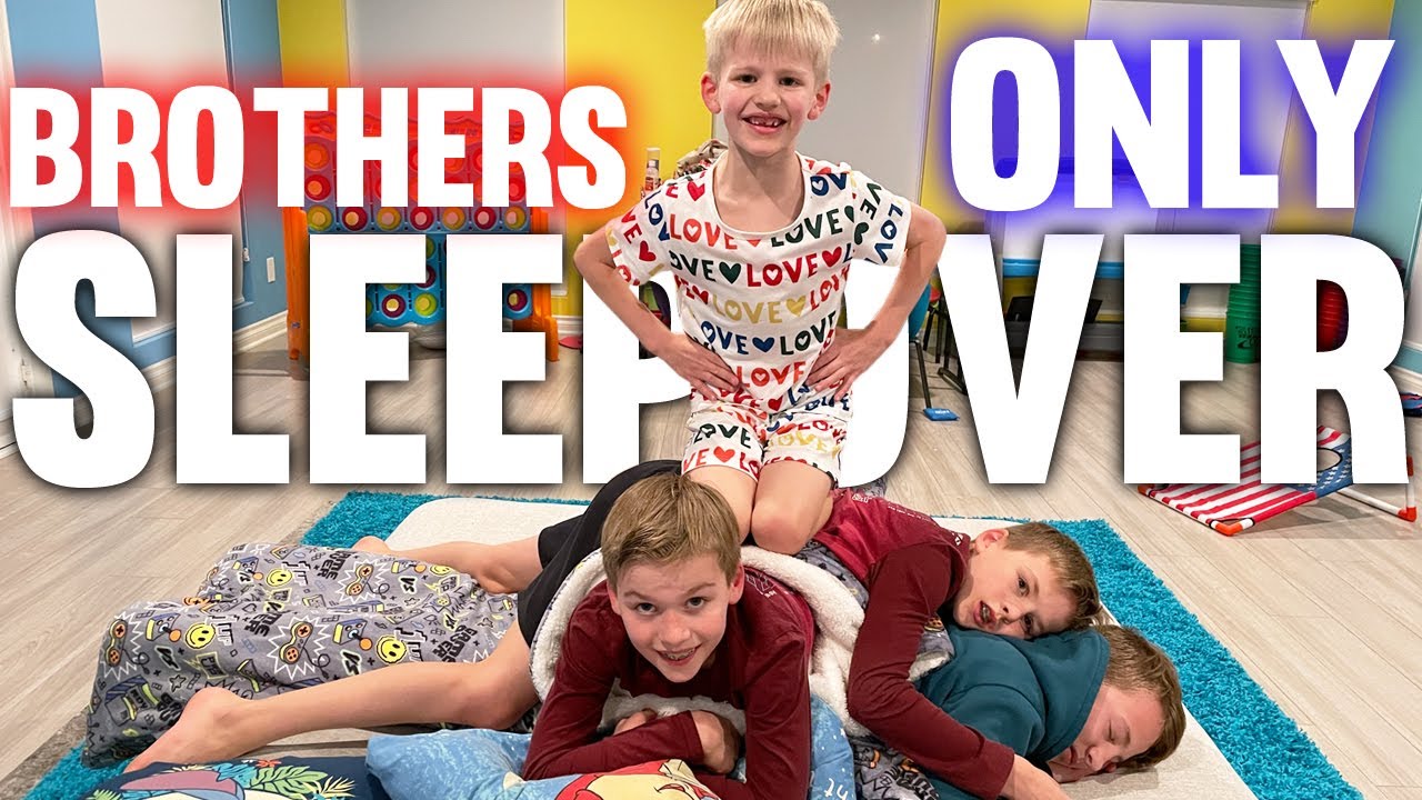 BOYS ONLY Sleepover!