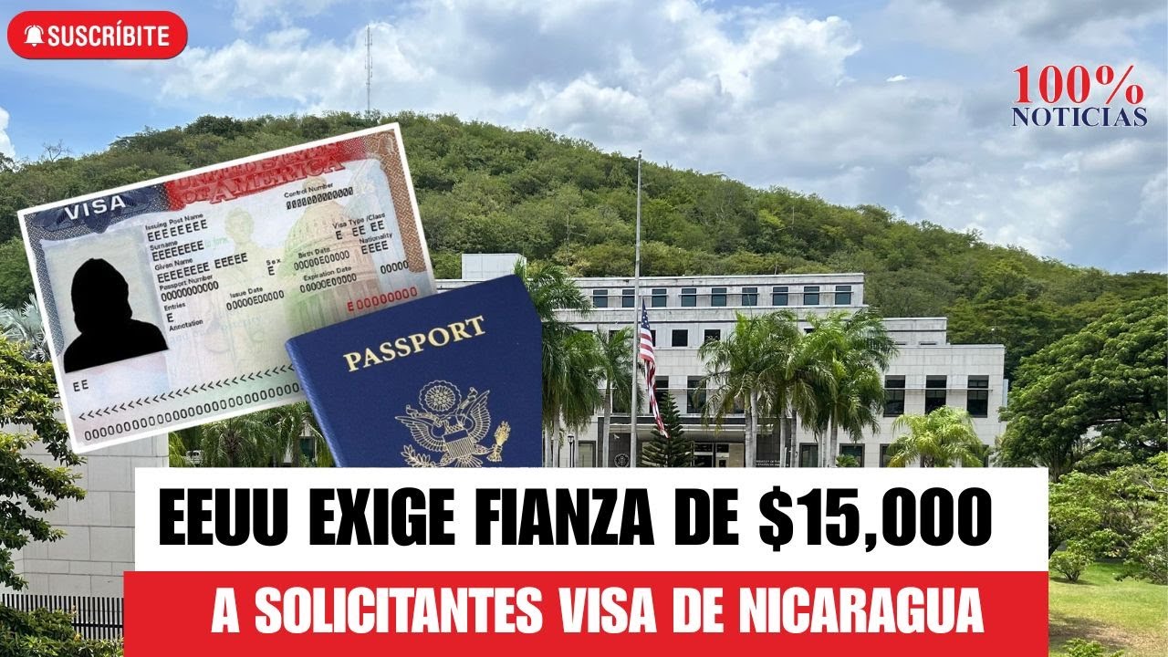 EEUU exige fianza de 15 mil dólares a solicitantes de visa de Nicaragua y otros países