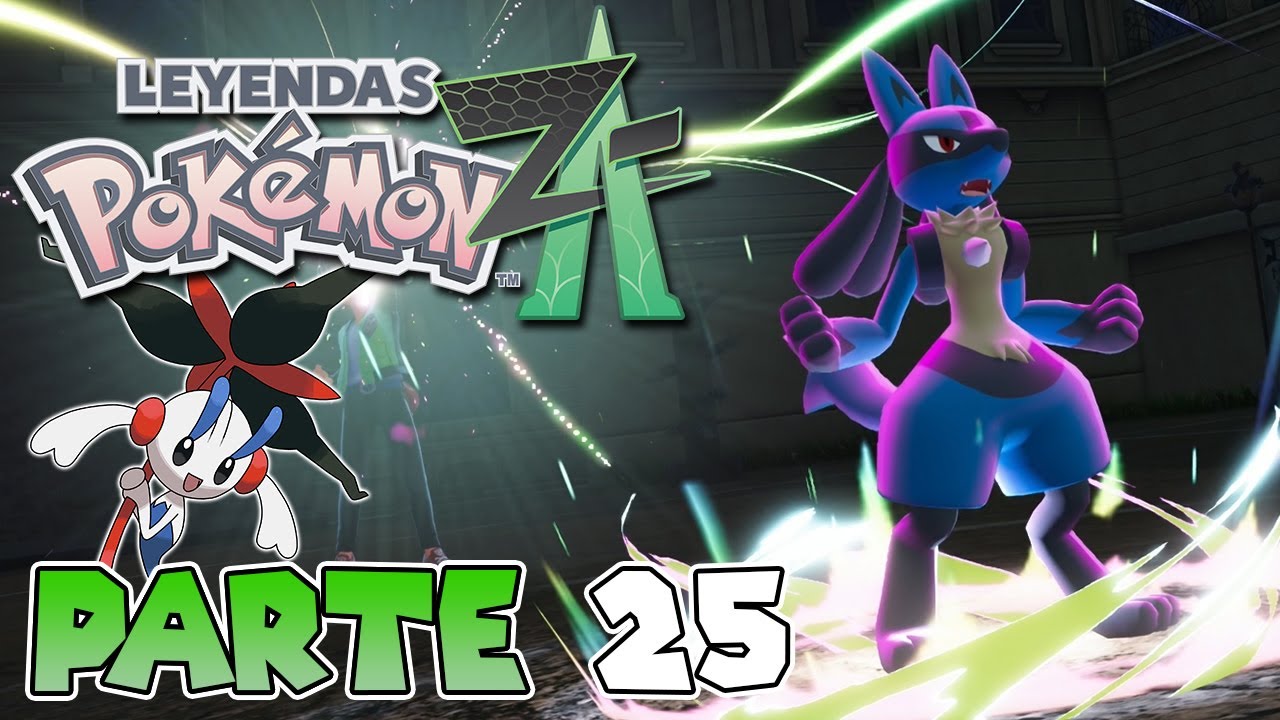 &iexcl;DEMASIADO PODER! | PARTE #25 | LEYENDAS POK&Eacute;MON: Z-A