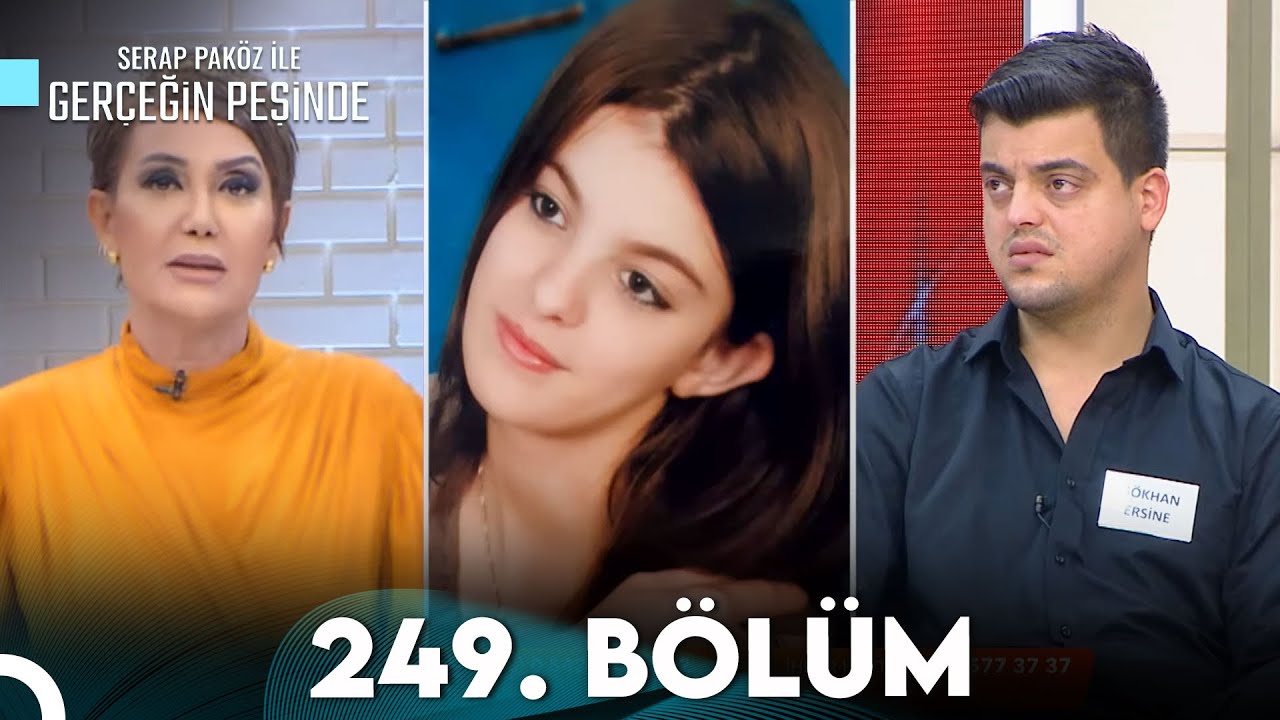 Gerçeğin Peşinde 249. Bölüm