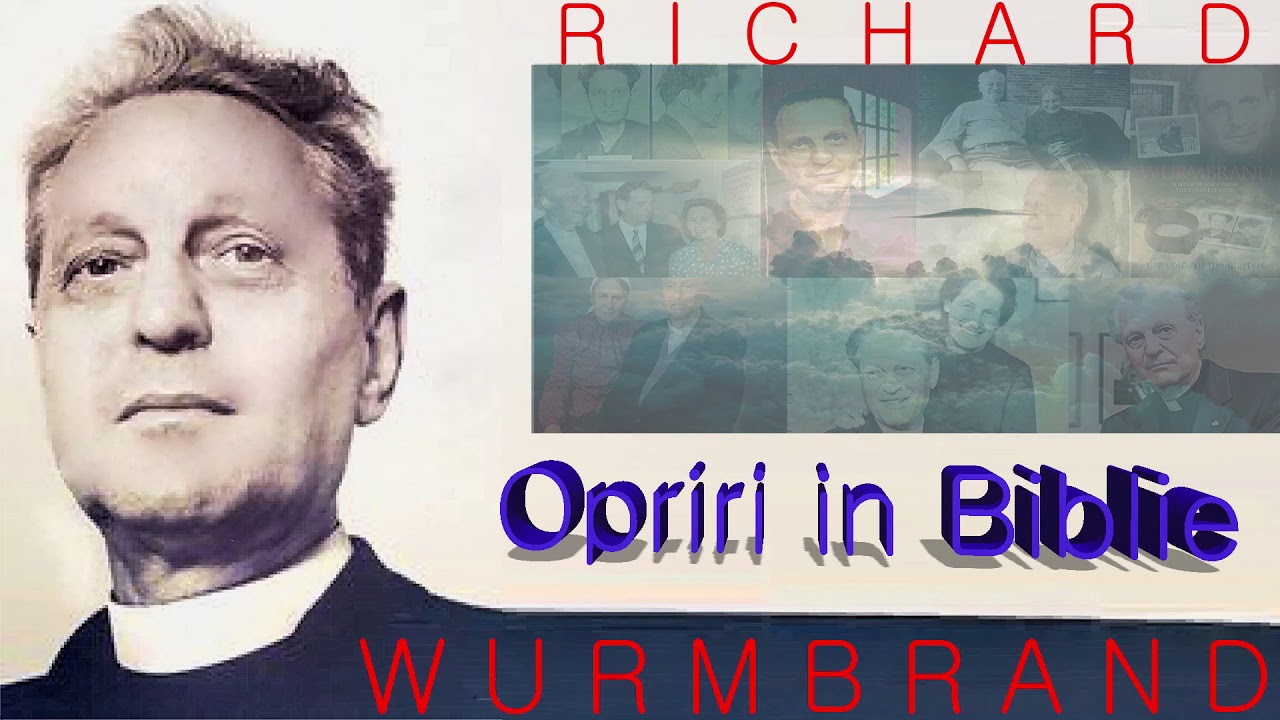 33.  Opriri in Biblie  -  Richard Wurmbrand
