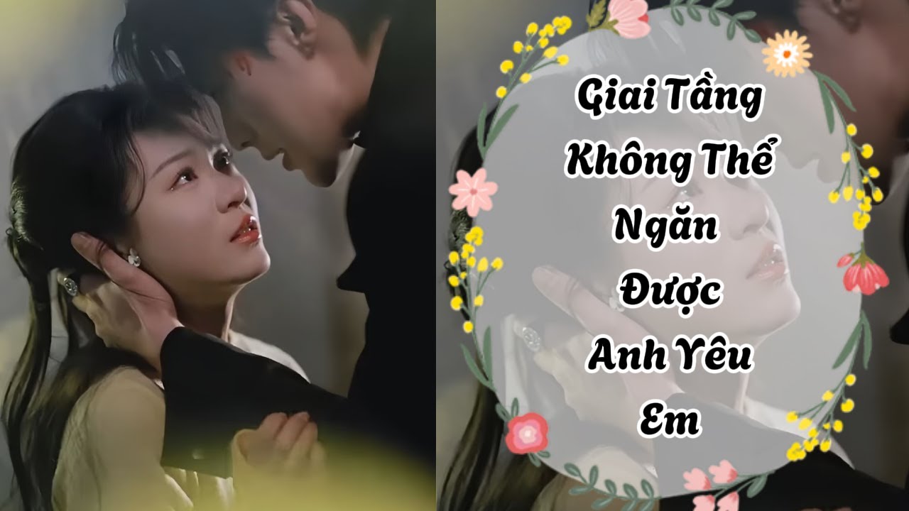 Truyện Audio | CỦ CHUỐI CHẤM MUỐI SỐ 01 | Giai Tầng Không Thể Ngăn Được Anh Yêu Em