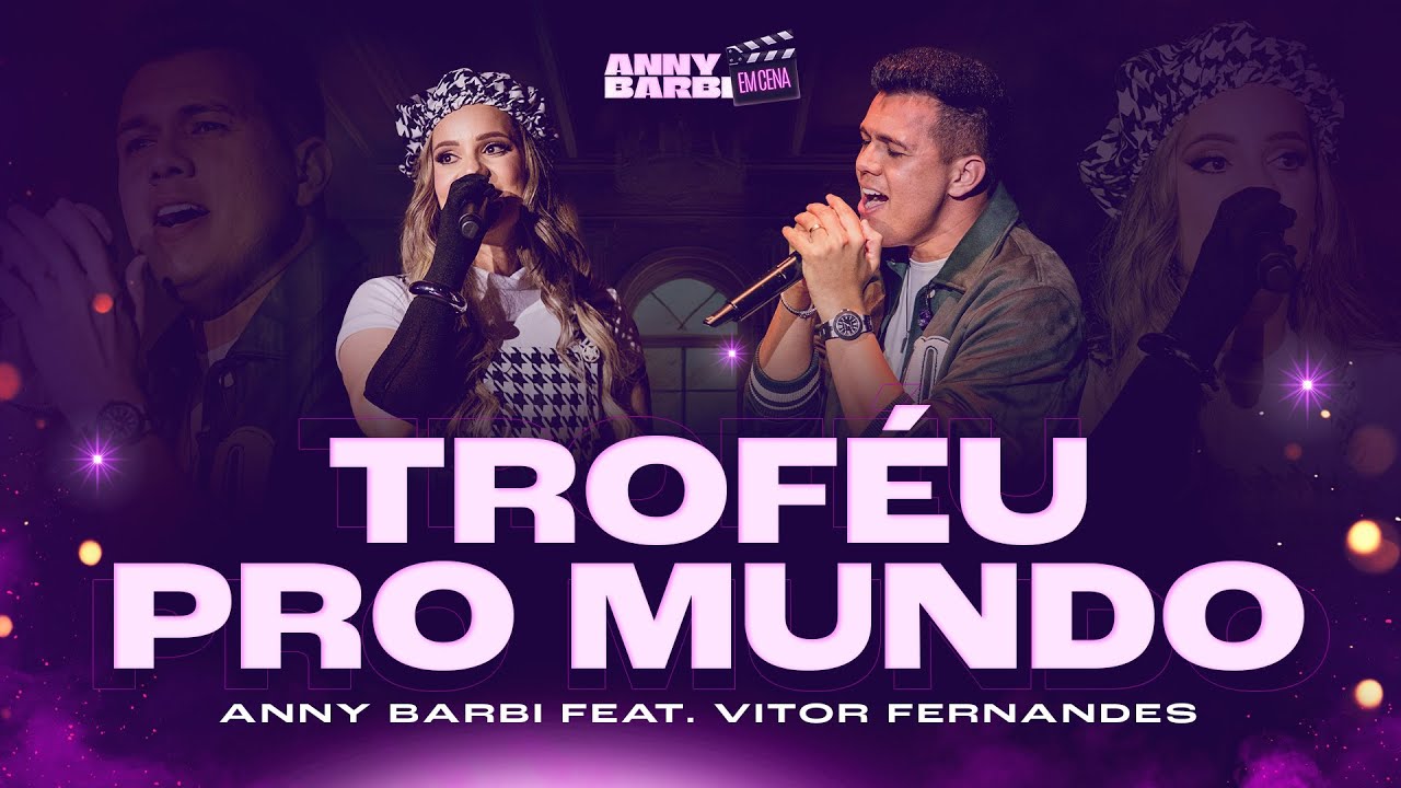 TROF&Eacute;U PRO MUNDO - Anny Barbi e Vitor Fernandes ( DVD Anny Barbi em Cena )