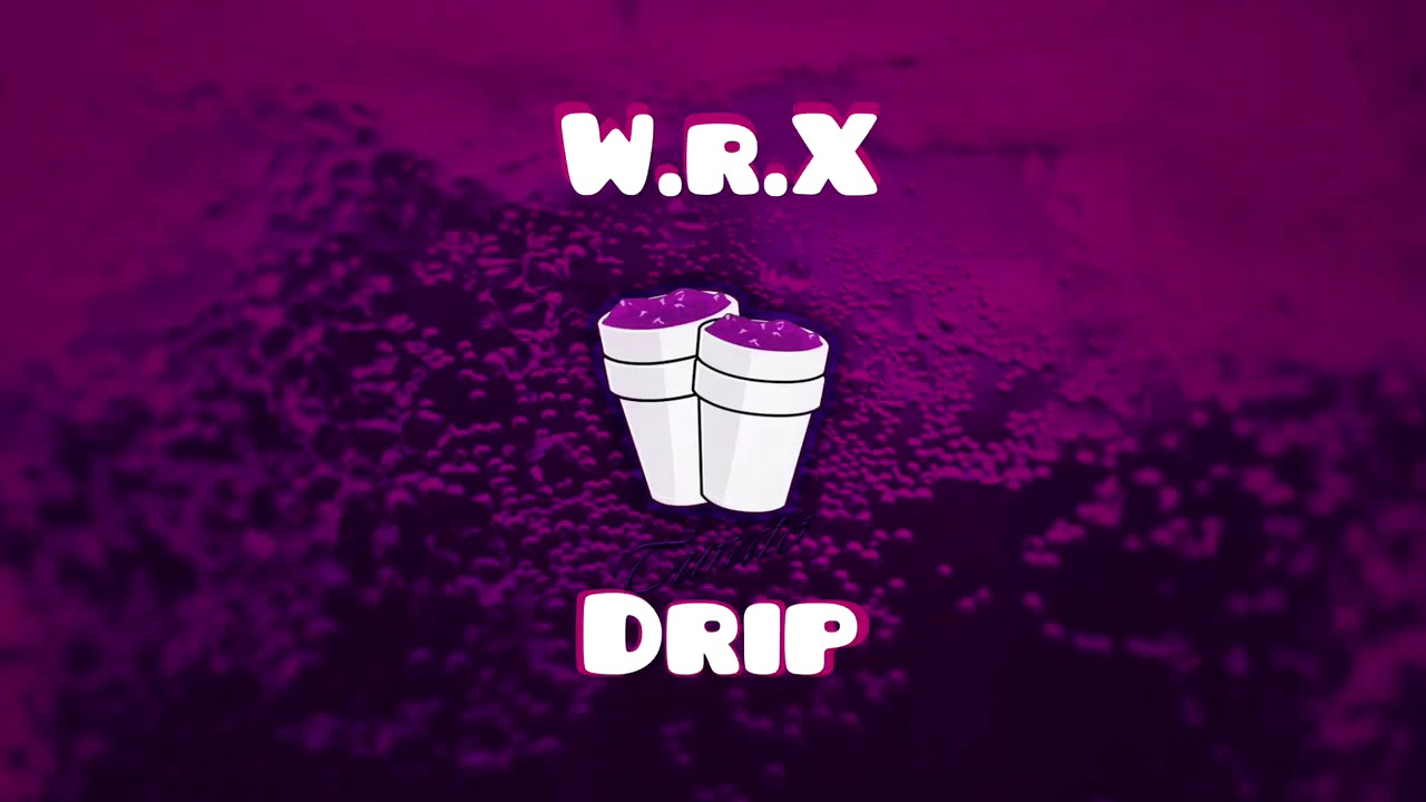 W.r.X - Drip