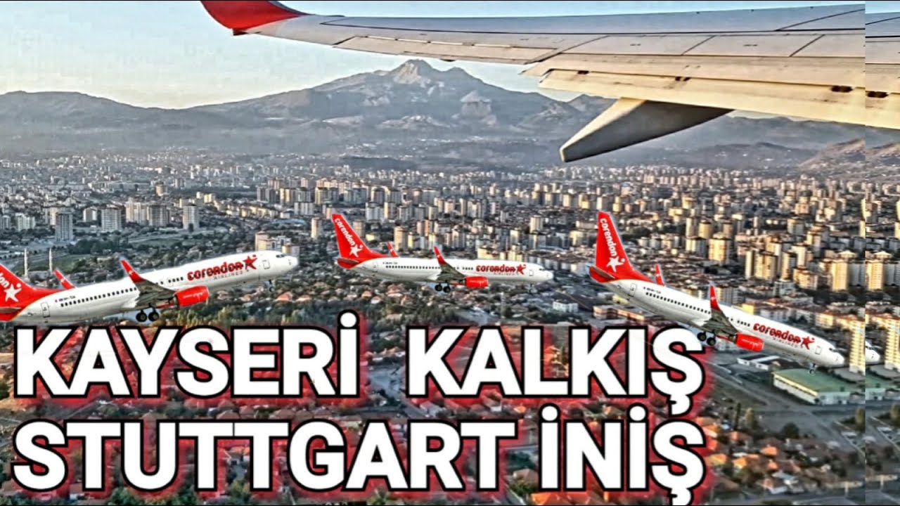 UÇAK İLE.. #KAYSERİ HAVALİMANI ASR - #STUTTGART FLUGHAFEN STR  / 2021