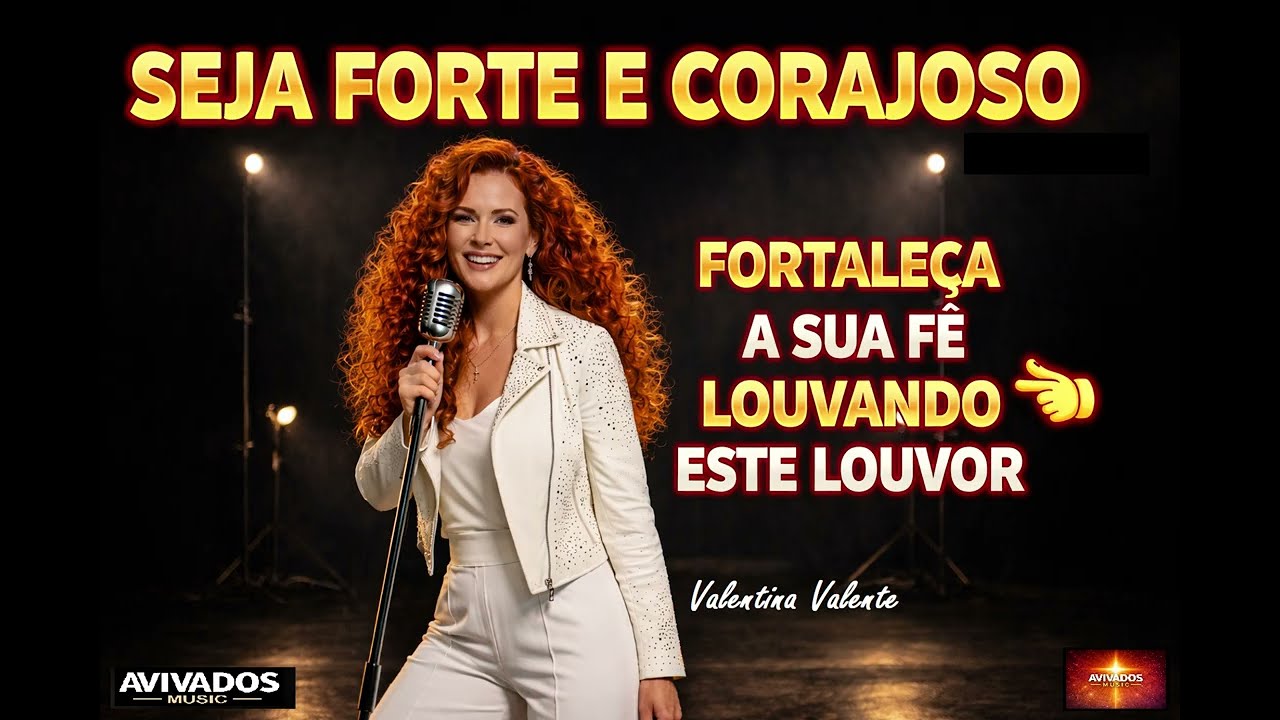 Seja Forte e Corajoso - ( Avivados Music )